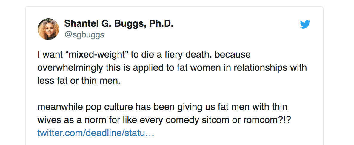 Shantel tells the truth here: "mixed weight" means fat women and thin men in relationships. What do we call relationships with thin women and fat men? Uh, relationships. Die, term, die!